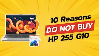 DONT BUY HP 255 G10 Before Watching This 😱 10 Reasons [upl. by Areval25]