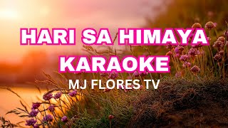 HARI SA HIMAYA KARAOKE MJ Flores TV [upl. by Leirad]