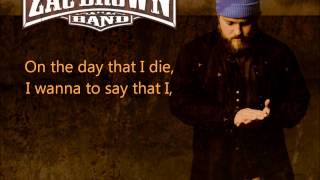 Zac Brown Band Day That I Die WLyrics [upl. by Ellenig]