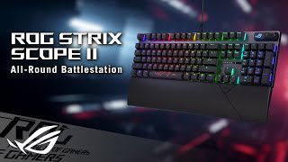 ROG Strix Scope II  AllRound Battlestation  ROG [upl. by Gwenette]