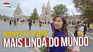 CONHEÇA BUDAPESTE CAPITAL DA HUNGRIA e PATRIMÔNIO MUNDIAL da UNESCO [upl. by Enobe]