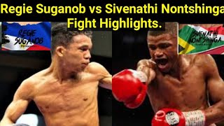 Regie Suganob vs Sivenathi Nontshinga Fight highlights [upl. by Kahn]