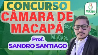 Concurso CÂMARA DE MACAPÁ  Revisão por Questões  Administrativo  Prof Sandro Santiago [upl. by Ealasaid]