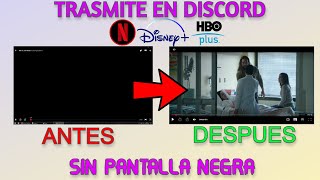 COMO QUITAR LA PANTALLA NEGRA DE DISCORD AL TRASMITIR NETFLIXDISNEY PLUSHBO Y MAS SOLUCION 2024 [upl. by Luciana]