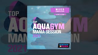 E4F  Top Aqua Gym Mania Session 2021  Fitness amp Music 2021 [upl. by Eusoj640]