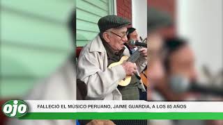 FALLECIÓ EL MÚSICO PARUANO JAIME GUARDIA A LOS 85 AÑOS [upl. by Alyacim]