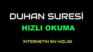 DUHAN SURESİ HIZLI OKUMA [upl. by Dam899]