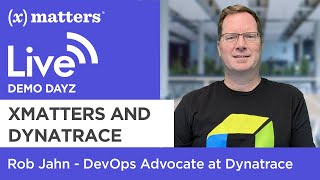 xMatters  Dynatrace A Great Customer Experience  xMatters Demo [upl. by Tannenwald]