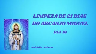 LIMPEZA 21 DIAS ARCANJO MIGUEL  DIA 18 [upl. by Ahrens]