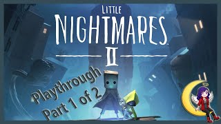 Little Nightmares II  Playthrough part 1 of 2 [upl. by Delmore]