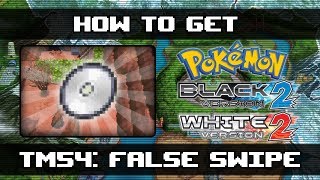 Pokemon Black 2 and White 2  How To Get False Swipe TM54 [upl. by Iorio]