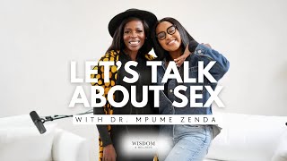 Lets talk about Sex with Dr Mpume Zenda [upl. by Rudolph887]