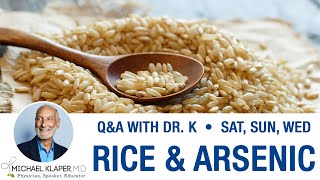 Eating Rice  Brown Rice vs White Rice amp Arsenic Concerns [upl. by Rosina]