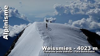 Alpinisme  Weissmies  4023 m Traversée Arête Sud Est  Face Nord Ouest [upl. by Obellia790]