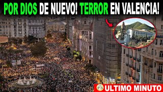 POR DIOS DE NUEVO en VALENCIA EL TERROR SE APODERA y estalla NOTICIA [upl. by Aisenat116]