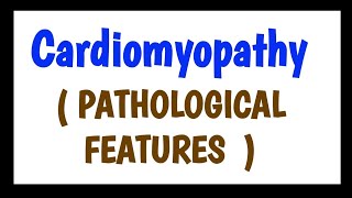 Cardiomyopathy Pathology [upl. by Barn295]