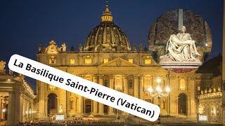 Découvrez La Basilique SaintPierre Vatican [upl. by Euqinamod111]