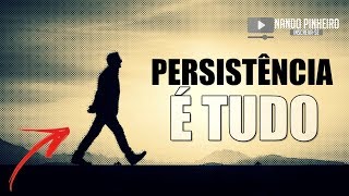 VIDEO MOTIVACIONAL ► PERSISTÊNCIA É TUDO LEG [upl. by Puff]