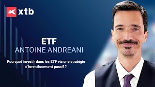 Antoine Andreani  Pourquoi investir dans les ETF via une stratégie dinvestissement passif [upl. by Alhahs721]