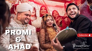 Ahad amp Promi  Akdh  Dhaka Wedding  Cinematography by Dream Weaver [upl. by Karia468]