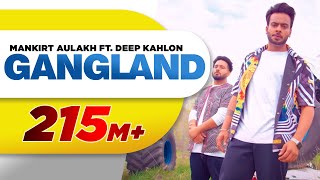 Gangland Full Song  Mankirt Aulakh Feat Deep Kahlon  Latest Punjabi Songs 2017  Speed Records [upl. by Stanzel]