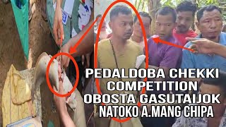 Pedaldoba chekki competitionni obosta natoko amang chipako rima manna gasutaijok [upl. by Gnat67]