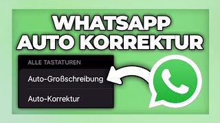 Whatsapp Auto Korrektur ausschalten amp Rechtschreibung deaktivieren  Tutorial [upl. by Libenson]