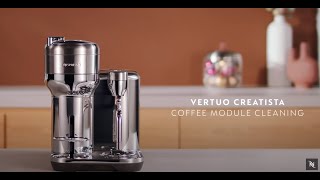 Nespresso Vertuo Creatista  Coffee Module Cleaning [upl. by Ahsyekat]