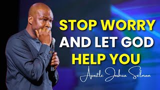 STOP STRUGGLING AND LET GOD HELP YOU  APOSTLE JOSHUA SELMAN [upl. by Letizia471]