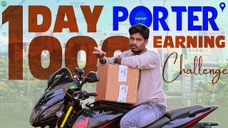 Porter One Day Earnings Challenge  Can I Make ₹1000 in a Day [upl. by Iow609]