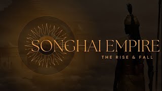 Songhai Empire The Rise amp Fall [upl. by Benny]