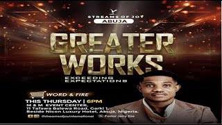 GREATER WORKS EXCEEDING EXPECTATIONS  WORD amp FIRE SERVICE  6TH JUNE 2024 [upl. by Onateag]