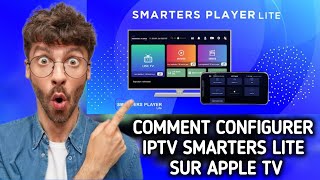 Comment configurer IPTV sur Apple TV  Comment télécharger Smarters Player Lite sur Apple TV [upl. by Zildjian]