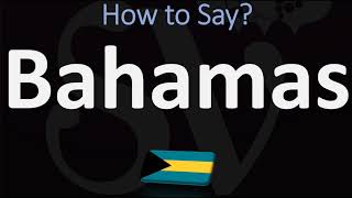 How to Pronounce The Bahamas CORRECTLY [upl. by Bridges996]