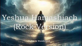 YESHUA HAMASHIACH ROCK VERSION [upl. by Rabah181]