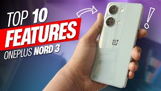 OnePlus Nord 3 Top 10 Features that I really like [upl. by Annawyt364]