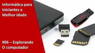 Curso de Informática para Iniciantes e Melhor Idade  Aula 06  Explorando o Computador [upl. by Dolorita]