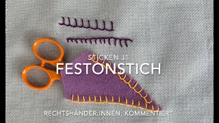 Sticken J1  FestonLangettenstich für Rechtshänderinnen kommentiert [upl. by Enytsuj12]