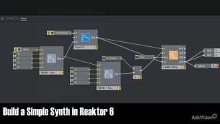 Reaktor 6 Synth Building Explored [upl. by Orlene]