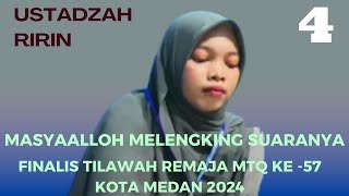 RIRIN  Melengking Suaranya  Finalis Tilawah Remaja MTQ Ke 57 Kota Medan 2024 [upl. by Robb]