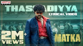 Thassadiyya Lyrical  Matka  Varun Tej  Karuna Kumar  Mano  Bhaskarabhatla  GV Prakash Kumar [upl. by Kronick]