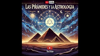 Las pirámides la Astrología [upl. by Ahsilif573]