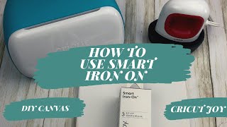 HOW TO USE SMART IRON ON  CRICUT JOY  DIY CANVAS [upl. by Zetniuq]