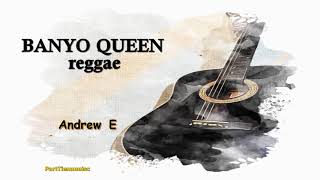 Banyo queen  Andrew e karaoke reggae version [upl. by Atims306]