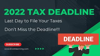 Last Day To File Taxes 2022 [upl. by Levram373]