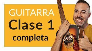 Aprende cómo tocar Guitarra DESDE CERO Clase 1 FÁCIL para PRINCIPIANTES Curso COMPLETO paso a paso [upl. by Nelram]