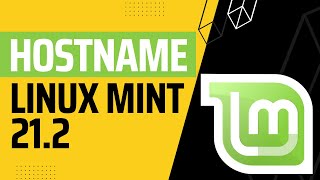 How to Change Hostname in Linux Mint 212 using Hostnamectl  Set Hostname in Linux Mint 212 [upl. by Anileva]