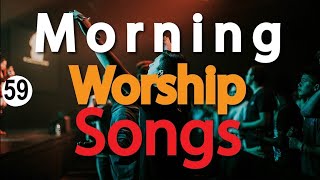 Powerful Spirit filled Morning Worship Songs  Praise and Worship Songs  Gospel Music Mix DJ Lifa [upl. by Meaghan]