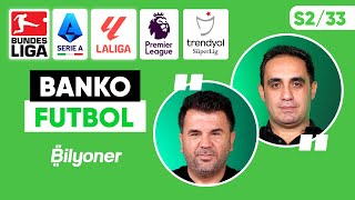 Süper Lig La Liga Serie A Bundesliga Premier Lig Tahminleri  Orhan Uluca amp Aykut Aydın S233 [upl. by Takeo]