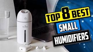 Top 8 Best Small Humidifiers  Top 8 Small Humidifier Reviews Buying Guide 2024 [upl. by Atteval]